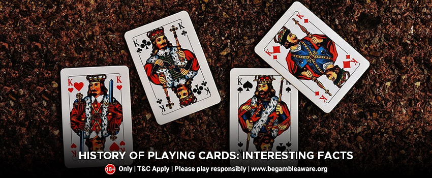 History of Playing Cards: Interesting Facts